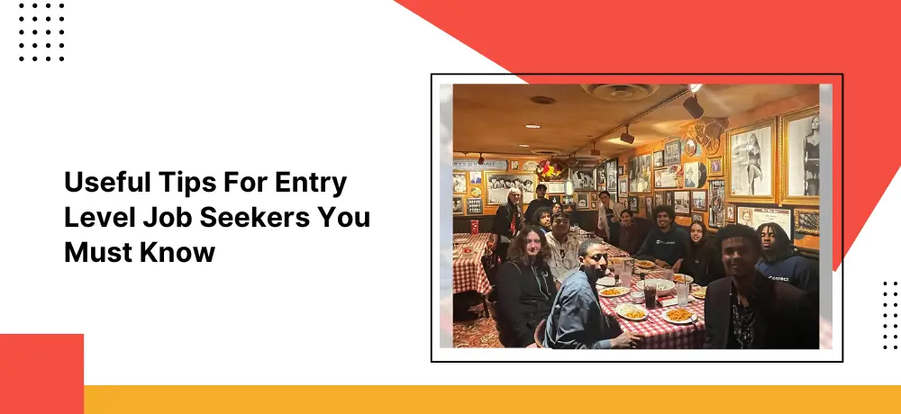 Useful Tips for Entry Level Jobs Seekers