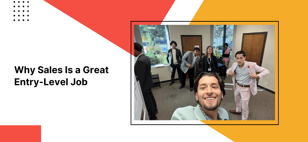 Why Sales Is a Great Entry Level Job